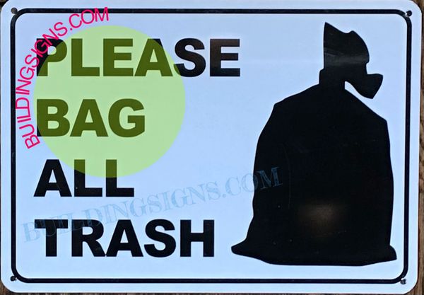 PLEASE BAG ALL TRASH SIGN (ALUMINUM SIGNS 7x10)