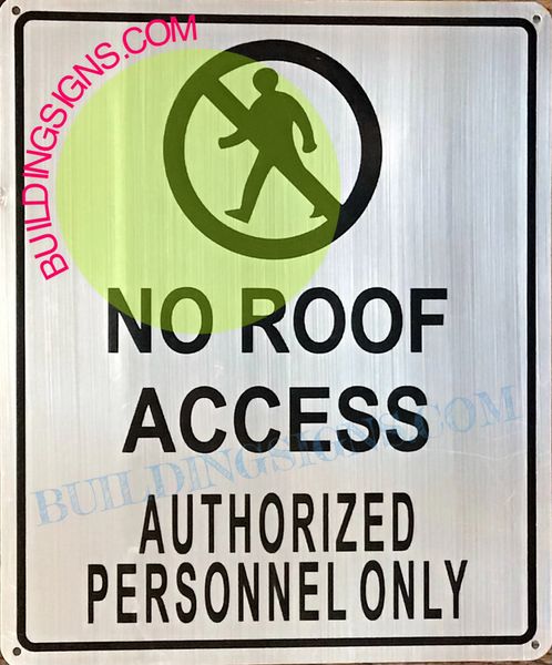NO ROOF ACCESS AUTHORIZED PERSONNEL ONLY SIGN (ALUMINUM SIGNS 12X10)