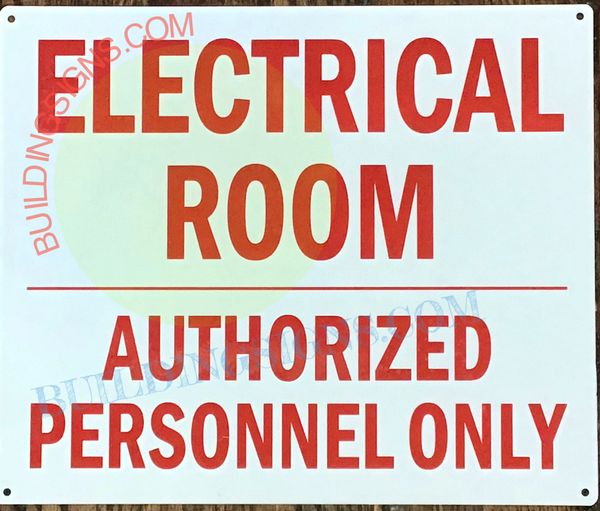 ELECTRICAL ROOM AUTHORIZED PERSONNEL ONLY SIGN (ALUMINUM SIGNS 10X12)