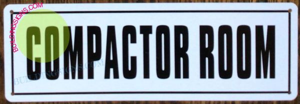 COMPACTOR ROOM SIGN (WHITE ALUMINIUM, 3.5X8 )