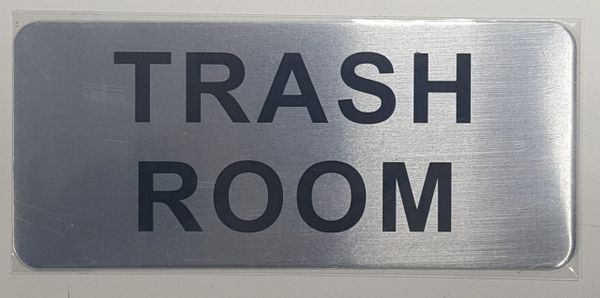 TRASH ROOM SIGN (ALUMINUM SIGNS 8X3.5)