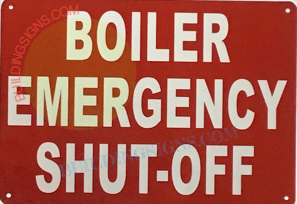 BOILER EMERGENCY SHUT-OFF SIGN (ALUMINUM SIGNS 7x10)