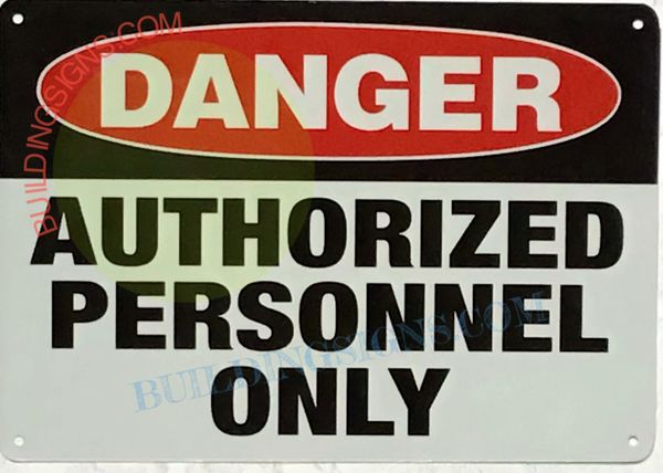 DANGER AUTHORIZED PERSONNEL ONLY SIGN (Aluminum Signs 10x12)