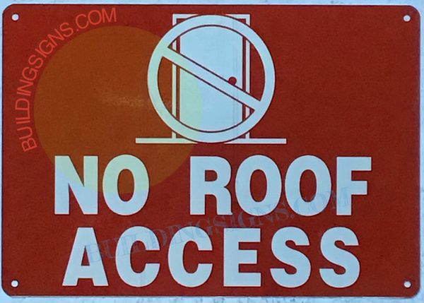 NO ROOF ACCESS SIGN (ALUMINUM SIGNS 10X12)