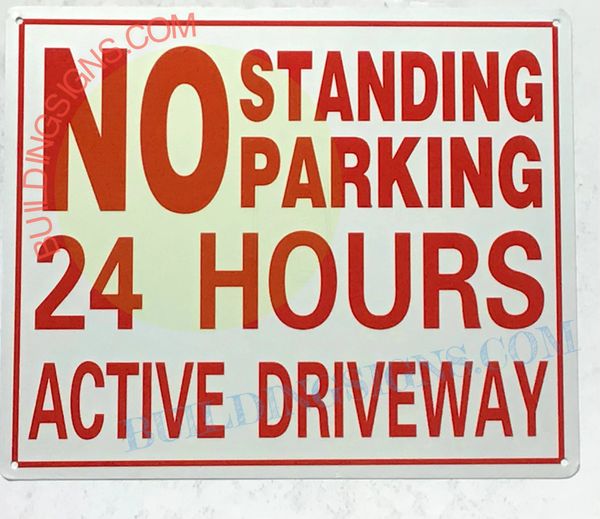 NO STANDING NO PARKING 24 HOURS ACTIVE DRIVEWAY SIGN (ALUMINUM SIGNS 10X12)