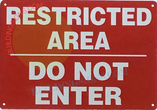 DO NOT ENTER RESTRICTED AREA SIGN (ALUMINUM SIGNS 7X10)