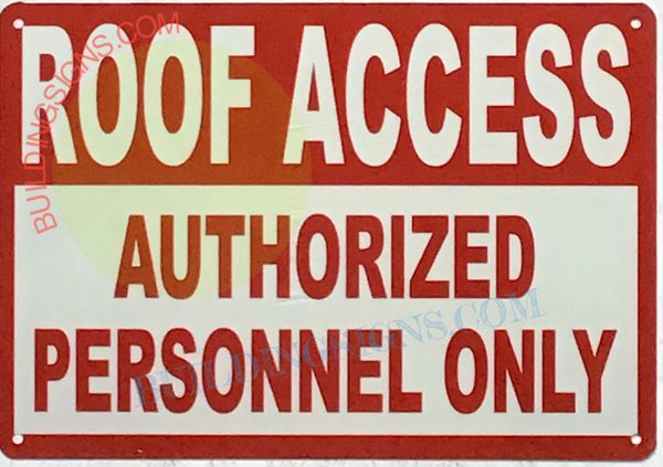 ROOF ACCESS AUTHORIZED PERSONNEL ONLY SIGN (ALUMINUM SIGNS 7X10)