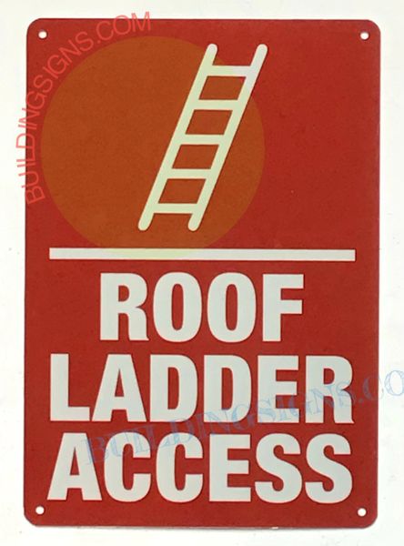 ROOF LADDER ACCESS SIGN (ALUMINUM SIGNS 10X7)