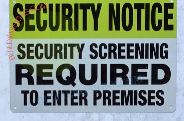 SECURITY SCREENING REQUIRED TO ENTER PREMISES SIGN (ALUMINUM SIGNS 7X10)