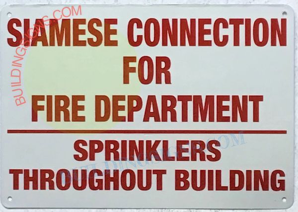 SIAMESE CONNECTION FOR FIRE DEPARTMENT SPRINKLER THROUGHOUT BUILDING SIGN (ALUMINUM SIGNS 10 X 12)