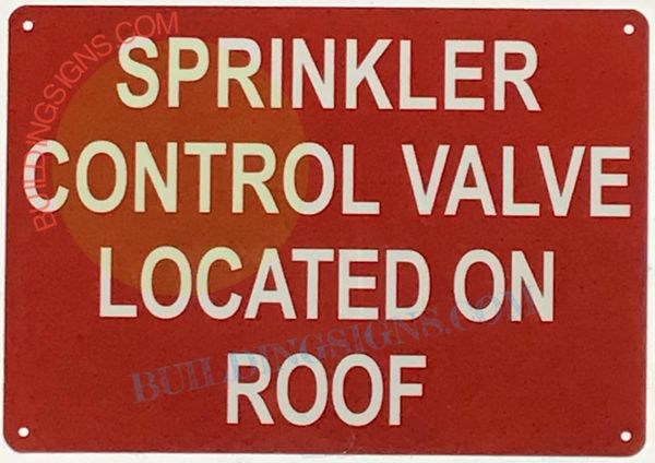 SPRINKLER CONTROL VALVE LOCATED ON ROOF SIGN (ALUMINUM SIGNS 10X12)