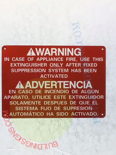 IN CASE OF APPLIANCE FIRE USE THIS EXTINGUISHER ONLY AFTER FIXED SUPRESSION SYSTEM HAS BEEN ACTIVATED SIGN (ALUMINUM SIGNS 7X10)