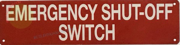 EMERGENCY SHUT- OFF SWITCH SIGN (ALUMINUM SIGNS 3X12)