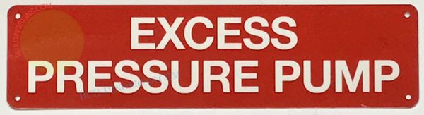 EXCESS PRESSURE PUMP SIGN (ALUMINUM SIGNS 3X12)