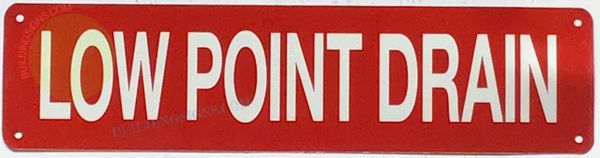 LOW POINT DRAIN SIGN- RED (ALUMINUM SIGNS 3X12)