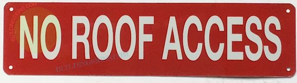 NO ROOF ACCESS SIGN- RED (ALUMINUM SIGNS 3X12)