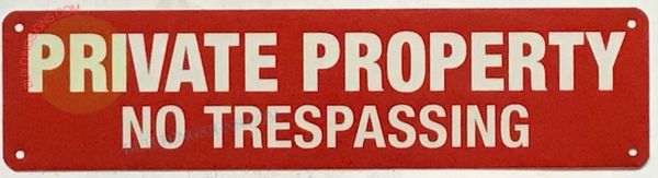 PRIVATE PROPERTY NO TRESPASSING SIGN (ALUMINUM SIGNS 3X12)