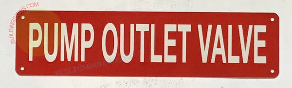 PUMP OUTLET VALVE SIGN (ALUMINUM SIGNS 3X12)