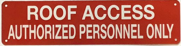 ROOF ACCESS AUTHORIZED PERSONNEL ONLY SIGN (ALUMINUM SIGNS 3X12)