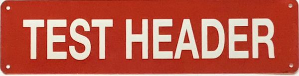 TEST HEADER SIGN (ALUMINUM SIGNS 3X12)