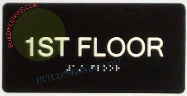 1ST FLOOR SIGN- BRAILLE- BLACK (ALUMINUM SIGNS 4X8)