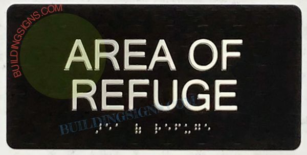 AREA OF REFUGE SIGN- BRAILLE- BLACK (ALUMINUM SIGNS 4X8)