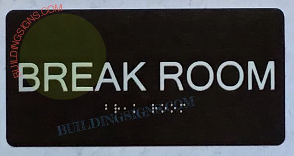 BREAK ROOM Sign- BLACK- BRAILLE (ALUMINUM SIGNS 4X8)