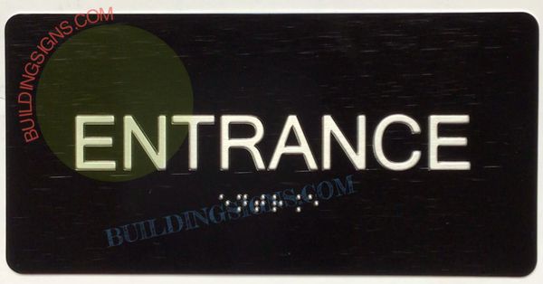 ENTRANCE SIGN- BRAILLE- BLACK (ALUMINUM SIGNS 4X8)