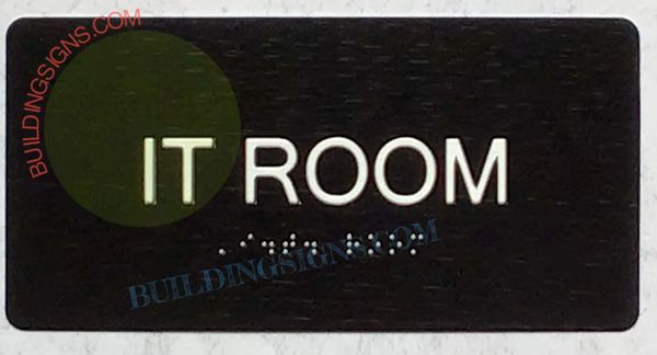 IT ROOM Sign- BRAILLE- BLACK (ALUMINUM SIGNS 4X8