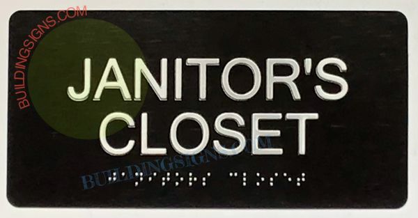 JANITOR'S CLOSET Sign- BRAILLE- BLACK (ALUMINUM SIGNS 4X8)