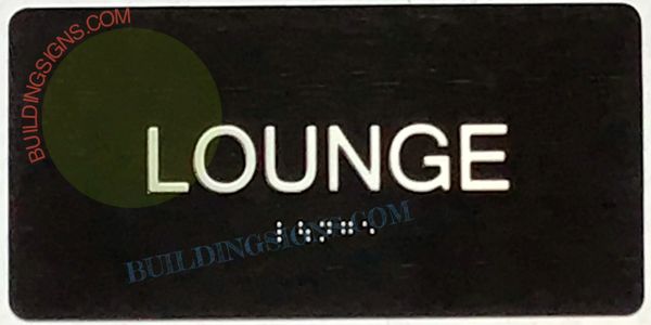 LOUNGE Sign- BRAILLE- BLACK (ALUMINUM SIGNS 4X8)