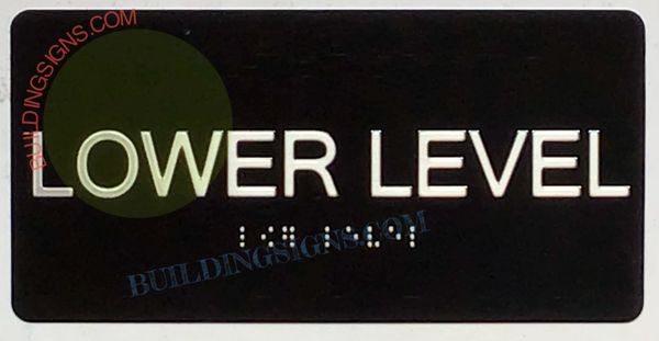 LOWER LEVEL SIGN- BRAILLE- BLACK (ALUMINUM SIGNS 4X8)