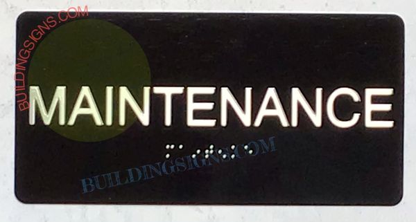 MAINTENANCE Sign- BRAILLE- BLACK (ALUMINUM SIGNS 4X8)