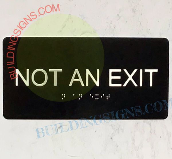 NOT AN EXIT SIGN- BRAILLE- BLACK (ALUMINUM SIGNS 4X8)