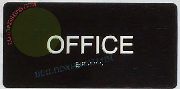 OFFICE Sign- BRAILLE- BLACK (ALUMINUM SIGNS 4X8)