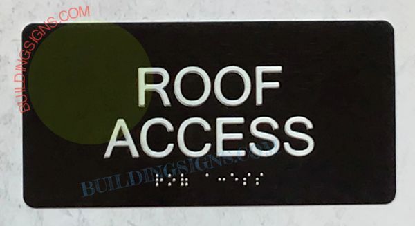 ROOF ACCESS SIGN- BRAILLE- BLACK (ALUMINUM SIGNS 4X8)- The Sensation line- Tactile Touch Braille Sign