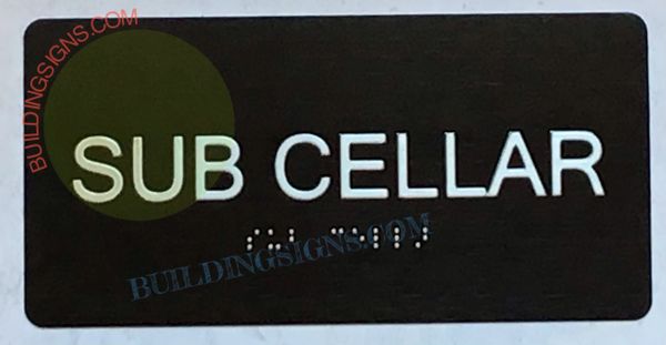 SUB CELLAR SIGN- BRAILLE- BLACK (ALUMINUM SIGNS 4X8)