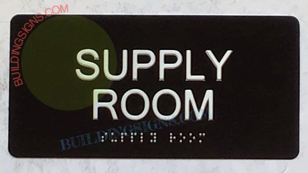 Supply Room Sign- BRAILLE- BLACK (ALUMINUM SIGNS 4X8)