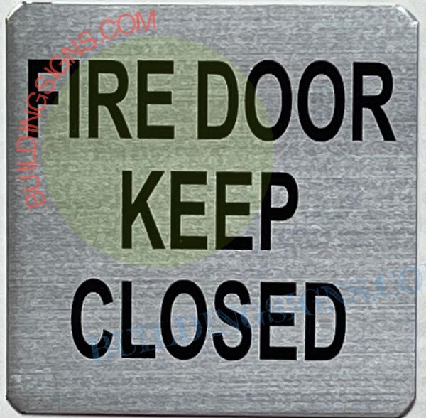 FIRE DOOR KEEP CLOSED SIGN (ALUMINUM SIGNS 3X10)