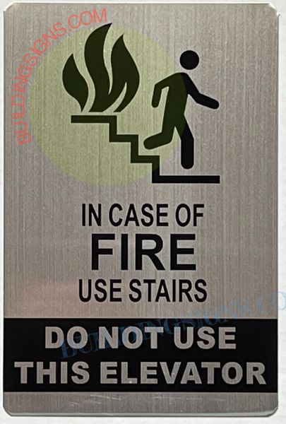 In Case of Fire Use Stairs - DO NOT Use this Elevator SIGN (ALUMINUM SIGNS 9x6)