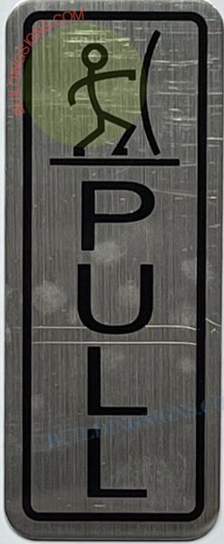 PULL SIGN - BRUSHED ALUMINUM (ALUMINUM SIGNS 6X2)