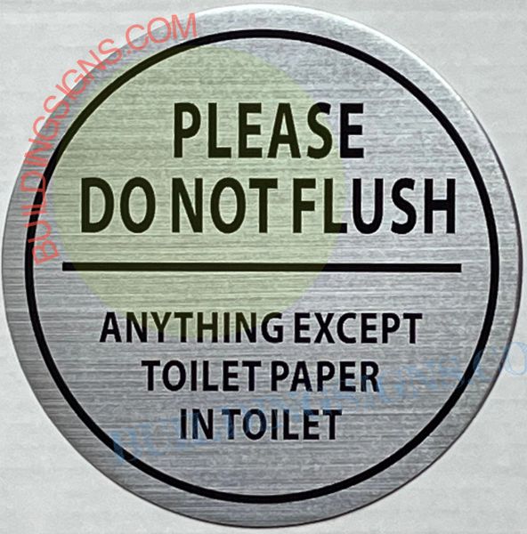 PLEASE DO NOT FLUSH ANYTHING EXCEPT TOILET PAPER IN TOILET SIGN- BLACK (ALUMINUM SIGNS 4X4)