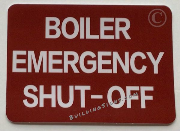 BOILER EMERGENCY SHUT- OFF SIGN (STICKER SAFETY SIGNS 5x7)- VINYL PLASTIC