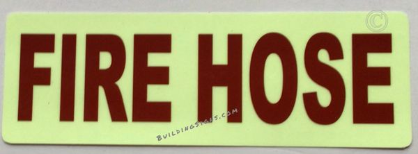 FIRE HOSE SIGN (STICKER SAFETY SIGNS 4X12)- VINYL PLASTIC- PHOTOLUMINESCENT