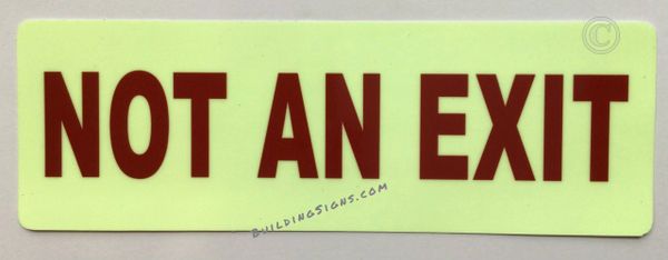 NOT AN EXIT SIGN (STICKER SAFETY SIGNS 4X12)- VINYL PLASTIC- PHOTOLUMINESCENT