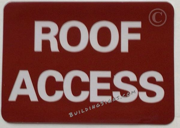 ROOF ACCESS SIGN (STICKER SAFETY SIGNS 5X7)- VINYL PLASTIC