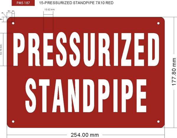 PRESSURIZED STANDPIPE SIGN (ALUMINUM SIGNS 7X10)