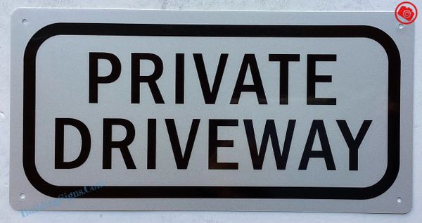 PRIVATE DRIVEWAY SIGN (ALUMINUM SIGNS 6X12)