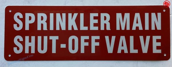 SPRINKLER MAIN SHUT-OFF VALVE SIGN- RED (ALUMINUM SIGNS 4X12)