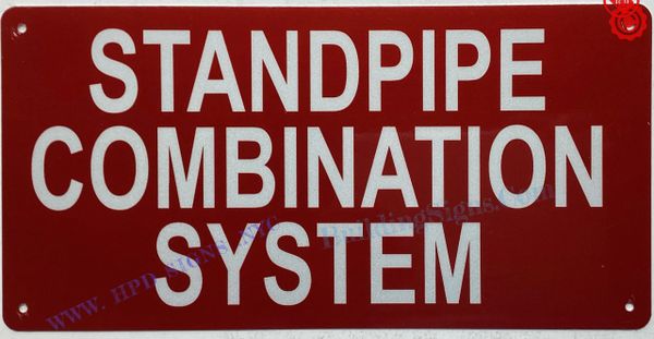 STANDPIPE COMBINATION SYSTEM SIGN- RED (ALUMINUM SIGNS 6X12)